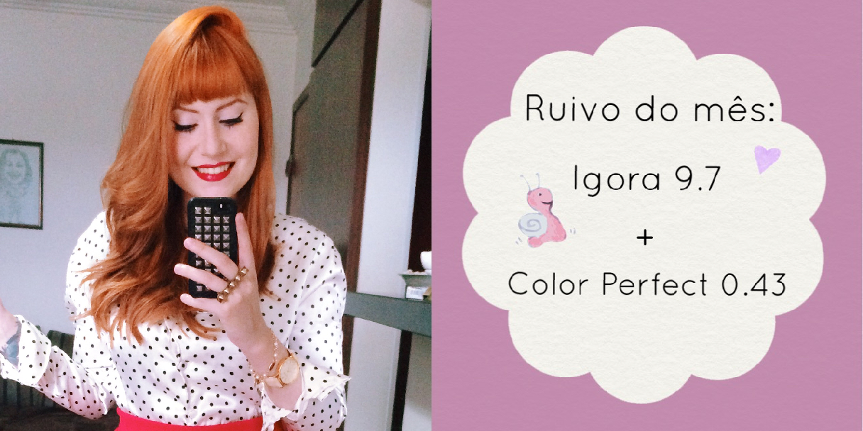 Misturinha ruiva do mês: Igora 9.7 + Color Perfect 0.43